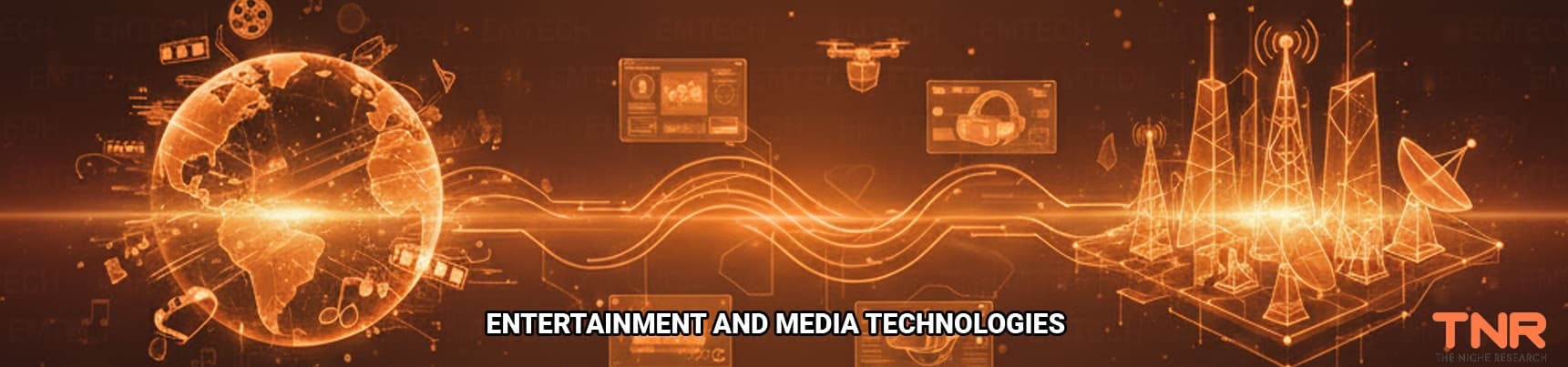 Entertainment and Media Technologies